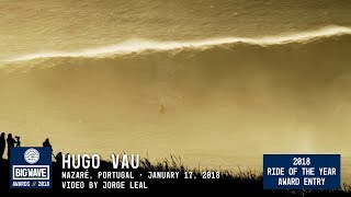 Hugo Vau at Nazaré  2018 Ride of the Year Award Entry  WSL Big Wave Awards [upl. by Groot]