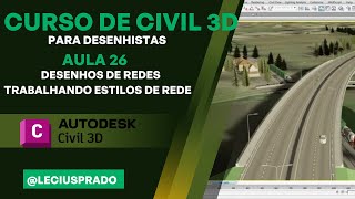 Curso Civil 3D para desenhistas  Aula 26  Desenho de Redes  Trabalhando Estilos de Rede [upl. by Patterson]