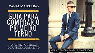 Guia Para Comprar o Primeiro Terno  Moda Masculina [upl. by Anaihs]