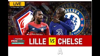 🔴 LIVE MATCH  LILLE VS CHELSEA PES 2021  UEFA CHAMPIONS LEAGUE ROUND OF 16 CHELSEA YES ❗❗❗ [upl. by Arva]