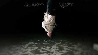 Lil Baby  Crazy Official Visualizer [upl. by Imac]