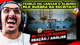 O ÁLBUM TÁ VINDO TCHELO  EU TIVE UM SONHO REAÇÃO ANÁLISE [upl. by Ricki484]