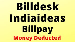 What is billdesk indiaideas billpay money refund or fruad billdesk kya hai refund kaise le number [upl. by Swetiana21]