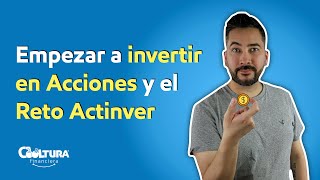 Empezar a invertir en Acciones y el Reto Actinver [upl. by Dannye320]