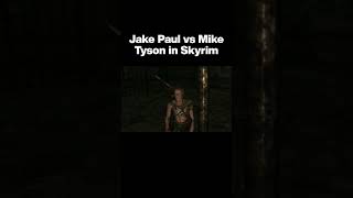 Jake Paul vs Mike Tyson in Skyrim [upl. by Tabb]