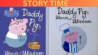 Peppa pig   daddy pigs words of wisdom  Read Aloud Peppa Pig Book for Children and Toddlers [upl. by Dorolisa]