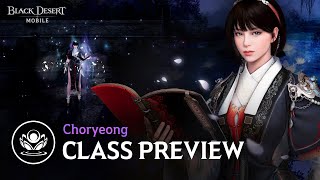 New Class Preview  Choryeong 📖｜Black Desert Mobile [upl. by Nivk970]