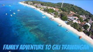 FAMILY ADVENTURE TO GILI TRAWANGAN [upl. by Yrrap]