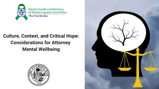 Culture Context and Critical Hope Considerations for Attorney Mental Wellbeing [upl. by Ocirema]