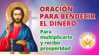 ORACION PARA BENDECIR EL DINERO RECIBIDO [upl. by Eznyl]