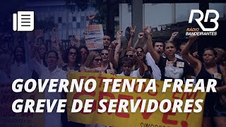 Governo descarta aumento para servidores públicos em meio a possível greve  Primeira Hora [upl. by Cavanagh]