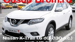 Nissan XTrail 2016 16 dCi 130 лс 4WD MT SE  видеообзор [upl. by Anikat306]