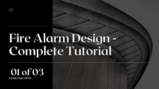 Fire Alarm Installation Training  Design Tutorial Part 13 Firealarm Design [upl. by Aiciruam662]