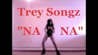 Trey Songz NaNa Dance By Toshadiva [upl. by Russon]