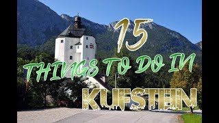 Top 15 Things To Do In Kufstein Austria [upl. by Merridie]