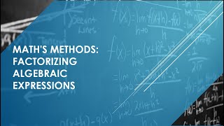 QCAA Maths Methods Introduction to Factorising algebraic expressions Part 2 [upl. by Daegal]