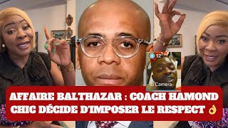 🚨 AFFAIRE BALTHAZAR ‼️ COACH HAMOND CHIC DÉCIDE DE PORTER PLAINTE 👌 coachhamondchic balthazar [upl. by Katrina]