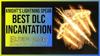 Elden Ring Shadow of the Erdtree Knights Lightning Spear Location  Best DLC Incantation [upl. by Mackie]