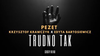 Pezet amp Krzysztof Krawczyk  quotTrudno takquot feat Edyta Bartosiewicz SzUsty Blend [upl. by Bunnie573]