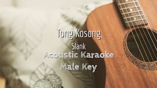 Tong Kosong  Slank  Acoustic Karaoke Male Key [upl. by Salomone]