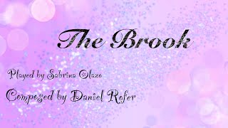 The Brook Composed by Daniel Rofer danielrofer4858 [upl. by Aretina]