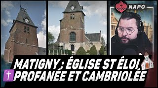 Matigny  léglise SaintÉloi profanée et cambriolée [upl. by Aram]