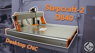 Stepcraft2 D840 CNC Router Machine Build [upl. by Devora464]