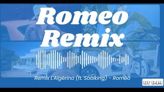 LAlgérino ft Soolking  Roméo Remix  By DjM [upl. by Amat]