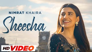 Sheesha HD Video  Nimrat Khaira  Arjan Dhillon  Yeah Proof  Latest Punjabi Songs 2023 [upl. by Mairem915]