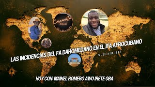 Incidencias del Fa de Dahomey en el IFA Afrocubano Entrevista a Maikel Romero [upl. by Ahseat]