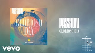 Passion Kristian Stanfill  Glorioso Día Lyrics And Chords [upl. by Nacim697]