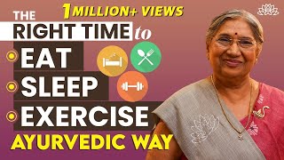 Best Time of Day To Eat Sleep And Exercise According To Ayurveda  Plan Your Dailly Routine [upl. by Trow972]