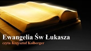 Ewangelia Św Łukasza Biblia Tysiąclecia czyta Krzysztof Kolberger [upl. by Booker836]