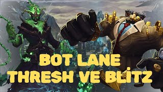 BOT LANEDE RAKİBİ USANDIRAN THRESH ve BLİTZCRANK  League of Legends maincarry9175 [upl. by Ainafets]