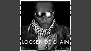 Loosen De Chain [upl. by Aneba]