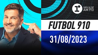 FÚTBOL 910 con Toti Pasman  EN VIVO  Jueves 31082023 [upl. by Adieren]