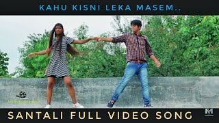 Superhit Santali video 2018  Kahu Kisni Leka  New santali Video 2018 [upl. by Ekeiram248]