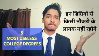 5 Most Useless College Degrees Hindi  Most Unemployable Degrees In India  Soulfidence [upl. by Burkhardt]