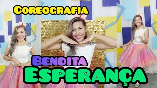 BENDITA ESPERANÇA COREOGRAFIA [upl. by Isaacson]