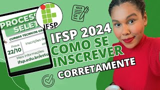 COMO SE INSCREVER NO IFSP  PASSO A PASSO DA INSCRIÇÃO PARA 2024 [upl. by Letnwahs]