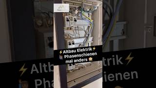 ⚡️Altbau Elektrik 🙋🏾‍♂️Phasenschienen elektrik electrician elektriker elektro strom handwerk [upl. by Ime]