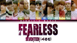 SEVENTEEN 세븐틴  Fearless Color Coded Lyrics HanRomEng [upl. by Nnaer582]