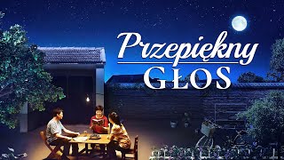 Film chrześcijański  „Przepiękny głos”  Bóg już dawno się pojawił i wypowiedział słowa [upl. by Ennovyhc420]