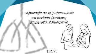 Jornada de Tuberculosis  Periodo Perinatal Embarazo y Puerperio  Instituto VACCAREZZA [upl. by Dearden205]