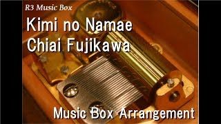 Kimi no NamaeChiai Fujikawa Music Box Anime quotThe Rising of the Shield Heroquot ED [upl. by Eellah]