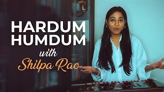 Hardum Humdum with Shilpa Rao [upl. by Eikkin546]