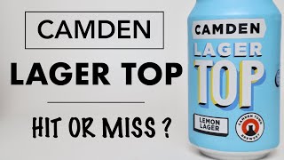 Camdens Lager Top  Lemon lager  Hit or miss [upl. by Shoemaker]