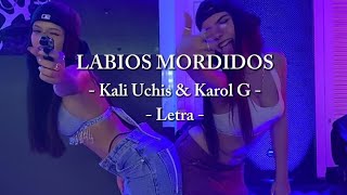 Kali Uchis amp Karol G  Labios Mordidos letralyrics labiosmordidos [upl. by Selmner]