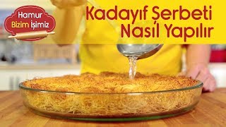 Kadayıf Şerbeti Nasıl Yapılır [upl. by Dhar]