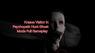 Krasue Visitor in Psychopath Hunt Ghost Mode Full Gameplay [upl. by Amble]